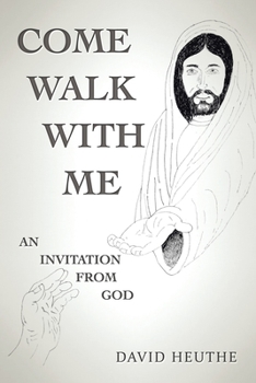 Paperback Come Walk with Me: An Invitation from God Book