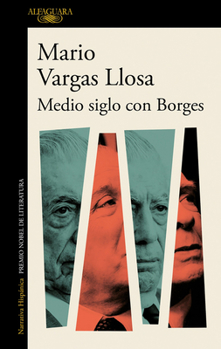 Paperback Medio Siglo Con Borges / Half a Century with Borges [Spanish] Book