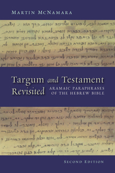 Paperback Targum and Testament Revisited: Aramaic Paraphrases of the Hebrew Bible: A Light on the New Testament Book