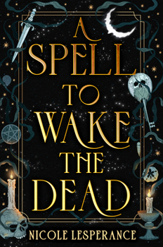 Hardcover A Spell to Wake the Dead Book