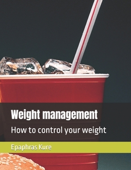 Weight management: How to control your weight