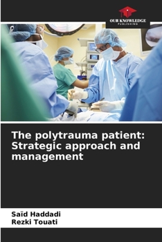 Paperback The polytrauma patient: Strategic approach and management Book
