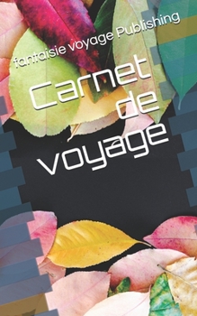 Paperback Carnet de voyage: Octobre [French] Book