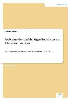 Paperback Probleme des nachhaltigen Tourismus am Titicacasee in Perú: Am Beispiel Isla de Taquile und Península de Capachica [German] Book