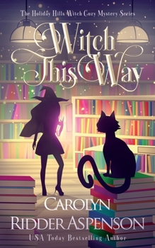 Witch this Way - Book #2 of the Holiday Hills Witch