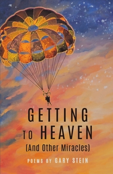 Paperback GETTING TO HEAVEN (And Other Miracles) Book