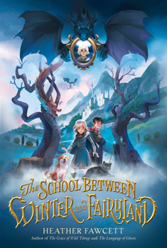 Paperback The School Between Winter and Fairyland Book