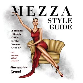 Paperback Mezza Style Guide: A Holistic Lifestyle Guide for the Woman over Forty-Five Book