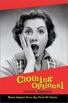 Paperback Clothing Optional: Sassy Essays from My First 50 Years Book