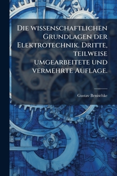 Die Wissenschaftlichen Grundlagen Der Elektrotechnik