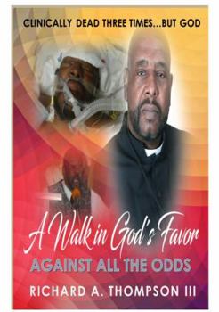 Paperback A WALK IN GOD'S FAVOR AGAINST ALL THE ODDS Book