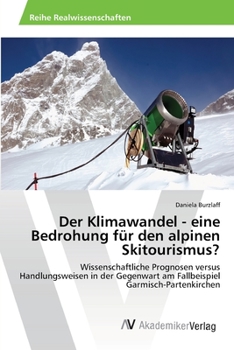 Paperback Der Klimawandel - eine Bedrohung für den alpinen Skitourismus? [German] Book