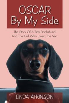 Paperback Oscar by My Side: The Story of a Tiny Dachshund and the Girl Who Loved the Sea Book