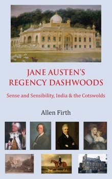 Paperback Jane Austen's Regency Dashwoods: Sense and Sensibility, India & the Cotswolds Book