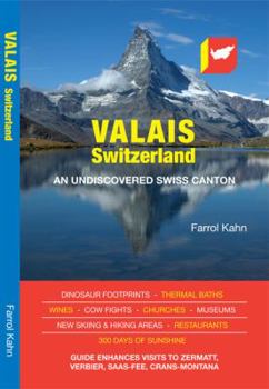 Paperback Valais, Switzerland: An Undiscovered Swiss Canton Book