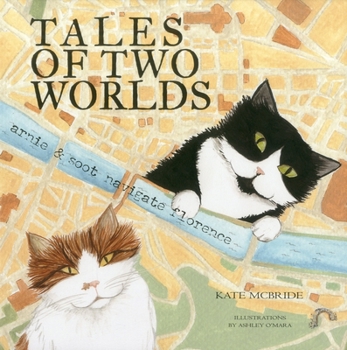 Hardcover Tales of Two Worlds: Arnie & Soot Navigate Florence Book