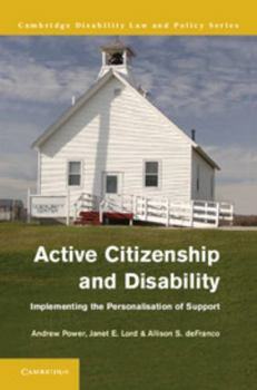 Hardcover Active Citizenship and Disability: Implementing the Personalisation of Support Book