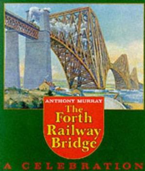 Hardcover Forth Railway Bridge : A Celebration Book