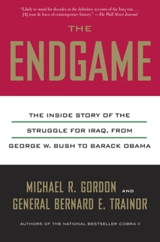 Paperback The Endgame: The Inside Story of the Struggle for Iraq, from George W. Bush to Barack Obama Book