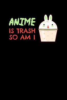 Paperback Anime Is Trash So Am I: Shopping List Book