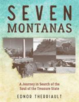 Hardcover Seven Montanas: A Journey in Search of the Soul of the Treasure State Book