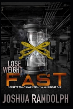 Paperback Lose Weight Fast: Secrets To Losing Weight & Keeping It Off Book