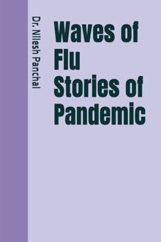 Waves of Flu Stories of Pandemic (Global Outbreaks the Saga of Humanity's Health Battles)
