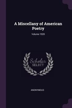 Paperback A Miscellany of American Poetry; Volume 1920 Book