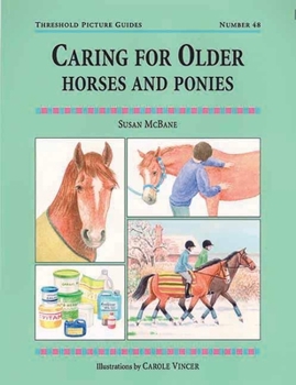 Paperback Caring for Older Horses and Ponies: Threshold Picture Guide No 48 Book