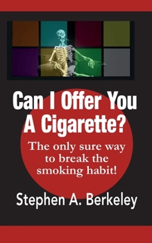 Paperback Can I Offer You A Cigarette? The only sure way to break the smoking habit! Book