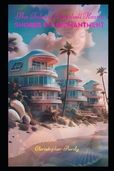 Shores of Enchantment: The Tales of Seashell Haven