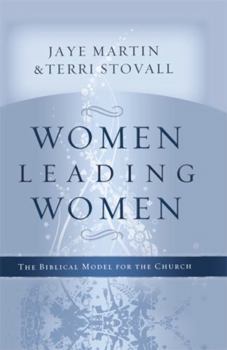 Hardcover Women Leading Women: The Biblical Model for the Church Book