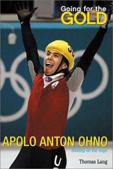 Paperback Going for the Gold: Apolo Anton Ohno Book