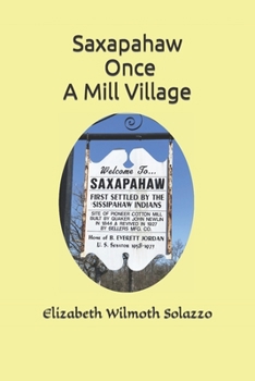 Paperback Saxapahaw - Once A Mill Village Book