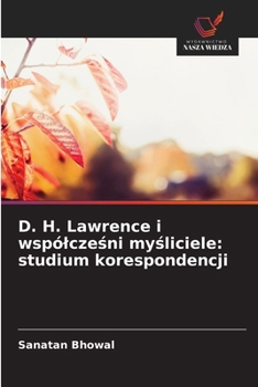 Paperback D. H. Lawrence i wspólcześni myśliciele: studium korespondencji [Polish] Book