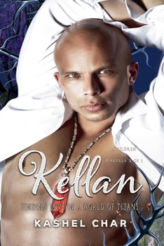 Kellan: Children of Anzulla, Part Two of Book One. Finding Love in the World of Titans