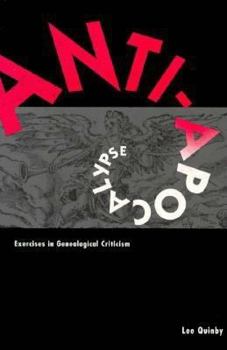 Paperback Anti-Apocalypse: Exercises in Genealogical Criticism Book