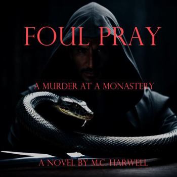 Hardcover Foul Pray: A Murder At A Monastery Book