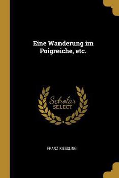 Paperback Eine Wanderung im Poigreiche, etc. [German] Book