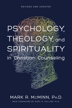 Hardcover Psychology, Theology, and Spirituality in Christian Counseling Book