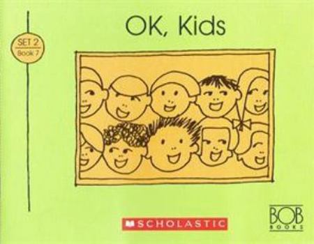 OK, kids (Bob books) - Book #7 of the Bob Books Set 2: Advancing Beginners
