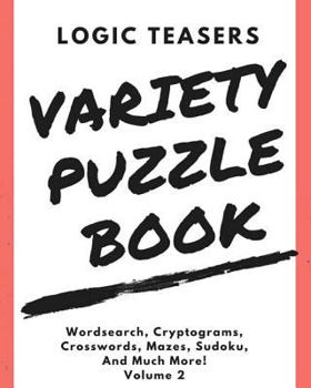 Paperback Logic Teasers Variety Puzzle Book: Volume 2 Book