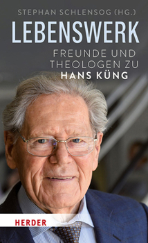 Hardcover Lebenswerk: Freunde Und Theologen Zu Hans Kung [German] Book