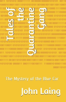 Paperback Tales of the Quarantine Gang: The Mystery of the Blue Car Book