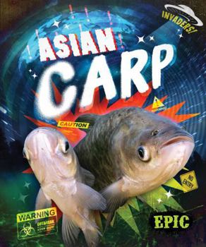 Asian Carp (Invaders!)