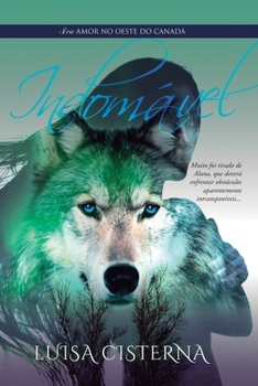 Paperback Indomável: Série Amor no Oeste do Canadá - Livro 2 [Portuguese] Book