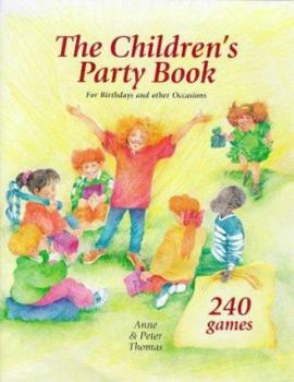 Hardcover The Children's Party Book: For Birthdays and Other Occasions Book