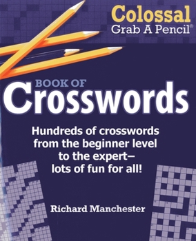 Paperback Colossal Grab A Pencil® Book of Crosswords Book