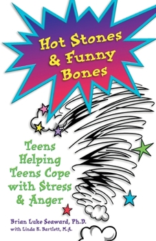Paperback Hot Stones & Funny Bones: Teens Helping Teens Cope with Stress & Anger Book