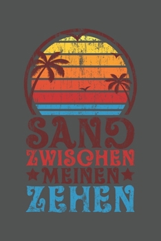 Sand Zwischen Meinen Zehen: Urlaub Strand Geschenk Für Reisende Dina5 Kariert Notizbuch Tagebuch Planer Notizblock Malheft Kladde Journal Strazze (German Edition)